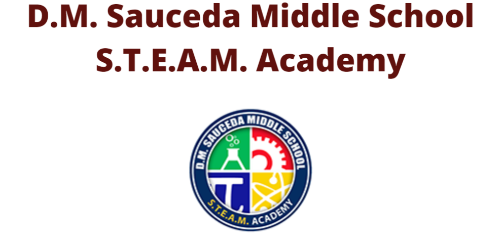D.M. Sauceda Middle School S.T.E.A.M. Academy
