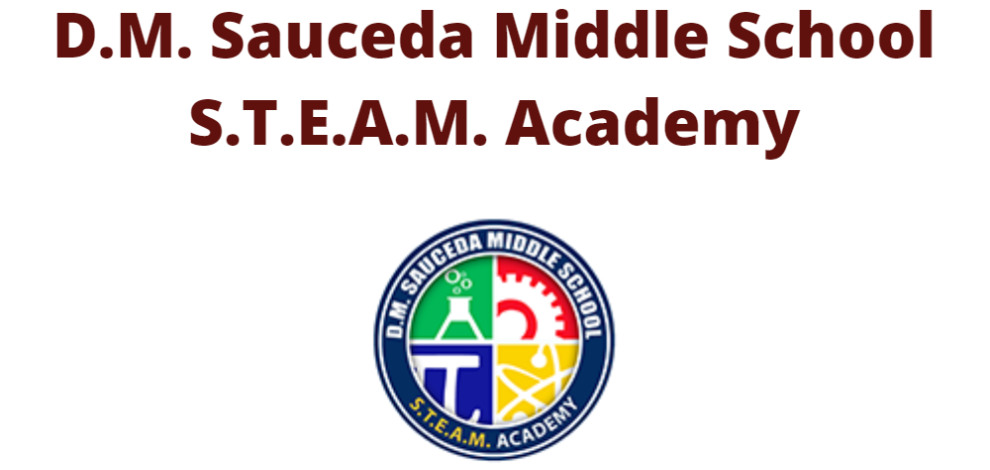 D.M. Sauceda Middle School S.T.E.A.M. Academy